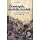 Flesch István - Örmények, törökök, kurdok - Az 1915-ös örmény katasztrófa és a mai Törökország