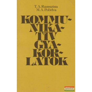 T. A. Ramszina, M. A. Polidva - Kommunikatív gyakorlatok