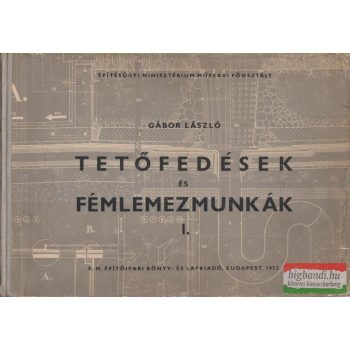 Gábor László - Tetőfedések és fémlemezmunkák I.
