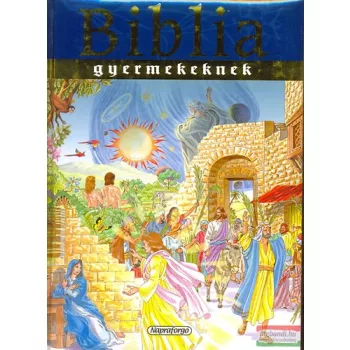 Campos Jiménez Mária szerk. - Biblia gyermekeknek
