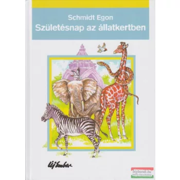 Schmidt Egon - Születésnap az állatkertben