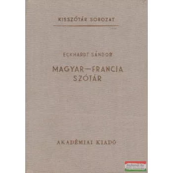 Eckhardt Sándor - Magyar-francia szótár