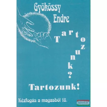 Gyökössy Endre - Tartozunk? Tartozunk!