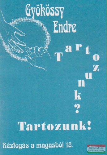 Gyökössy Endre - Tartozunk? Tartozunk!