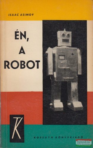 Isaac Asimov - Én, a robot