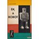 Isaac Asimov - Én, a robot