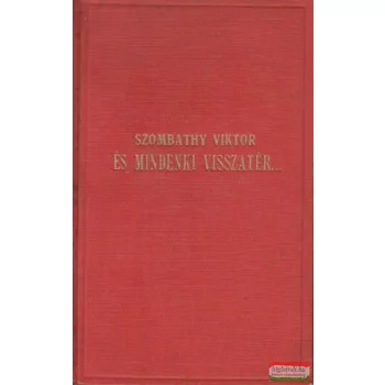 Szombathy Viktor - És mindenki visszatér...