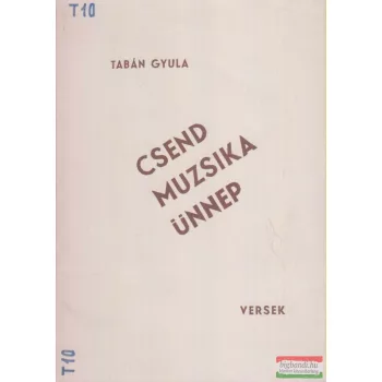 Tabán Gyula - Csend, muzsika, ünnep