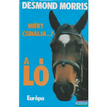 Miért csinálja...? - A ló