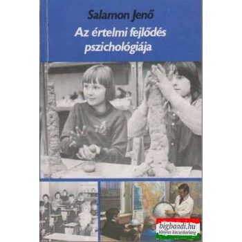 Az értelmi fejlődés pszichológiája