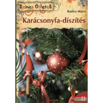 Radics Mária - Karácsonyfa-díszítés
