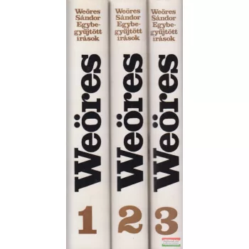 Weöres Sándor - Egybegyűjtött írások 1-3.