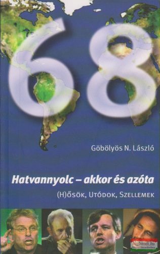 Hatvannyolc - akkor és azóta