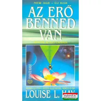 Louise L. Hay - Az erő benned van 