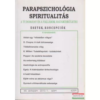   Dr. Liptay András szerk. - Parapszichológia - Spiritualitás XIII. évfolyam 2010/1. szám