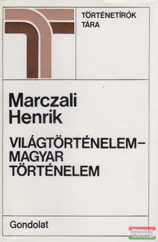 Marczali Henrik - Világtörténelem - magyar történelem