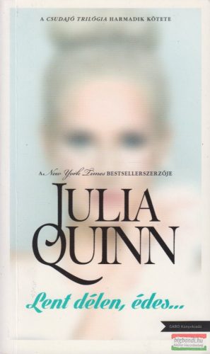 Julia Quinn - Lent délen, édes...