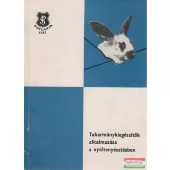Takarmánykiegészítők alkalmazása a nyúltenyésztésben