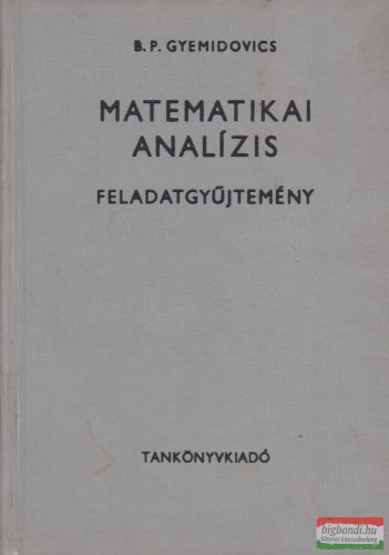 B. P. Gyemidovics - Matematikai analízis