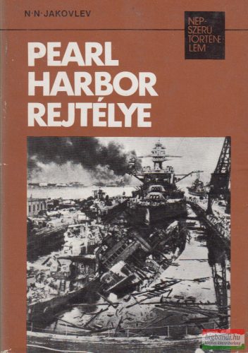 N. N. Jakovlev - Pearl Harbor rejtélye