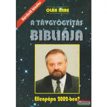 Oláh Imre - A távgyógyítás Bibliája