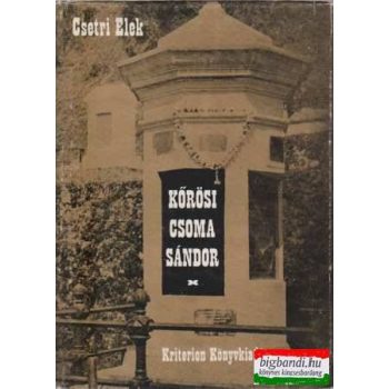 Csetri Elek - Kőrösi Csoma Sándor
