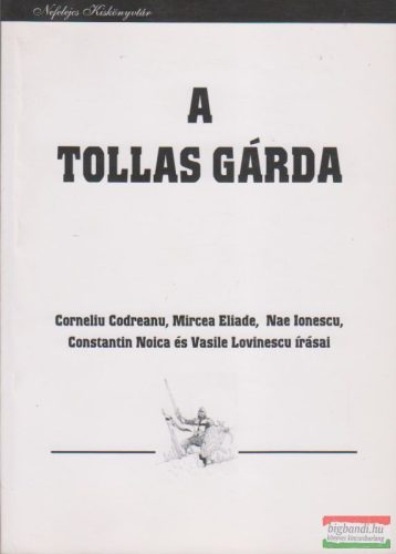 Cornileu Codreanu, Corneliu Codreanu, Mircea Eliade, Nae Ionescu, Constantin Noica, Vasile Lovinescu - A tollas gárda