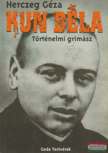 Kun Béla - történelmi grimász