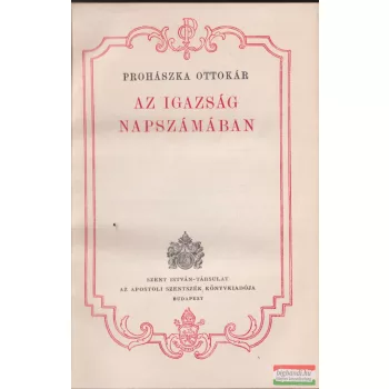 Prohászka Ottokár - Az igazság napszámában
