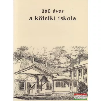 Boros Imre - 260 éves a kőtelki iskola (dedikált)