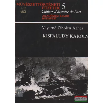 Kisfaludy Károly - Művészettörténeti füzetek 5.