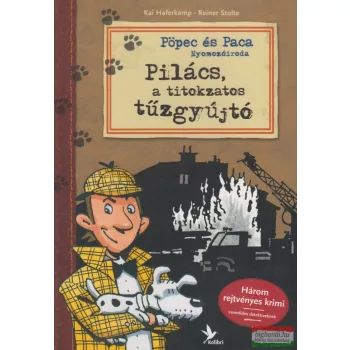   Kai Haferkamp, Reiner Stolte - Pilács, a titokzatos tűzgyújtó