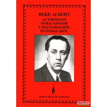   Az emigráns Márai Sándor a magyarságról és önmagáról
