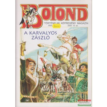 Botond - történelmi képregény magazin 2005. 12. szám