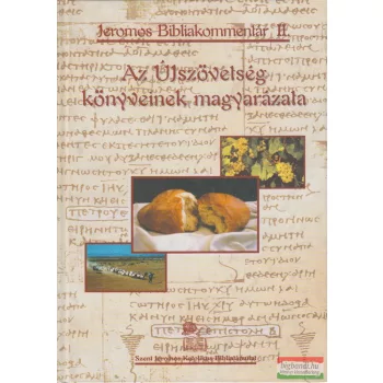   Szent Jeromos Bibliakommentár II.: Az Újszövetség könyveinek magyarázata