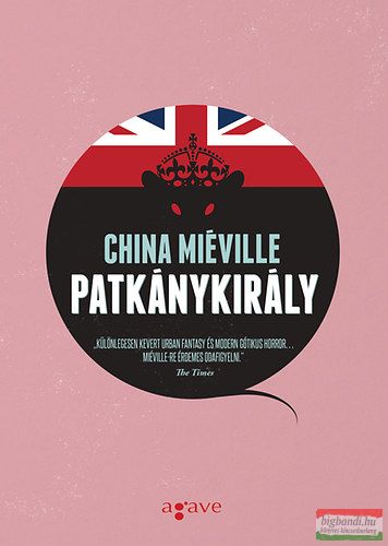 China Mieville - Patkánykirály