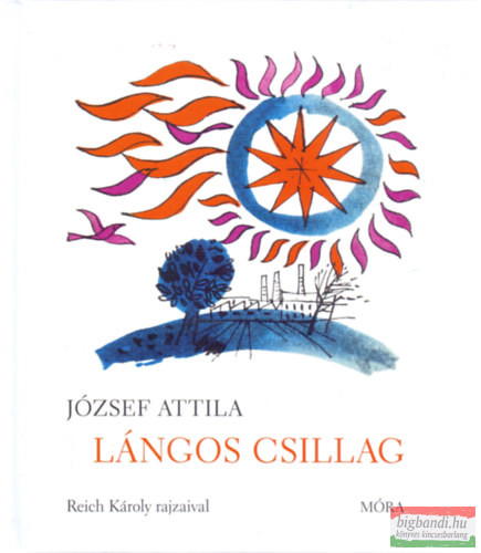 József Attila - Lángos csillag - Versek és egy elbeszélés gyerekeknek