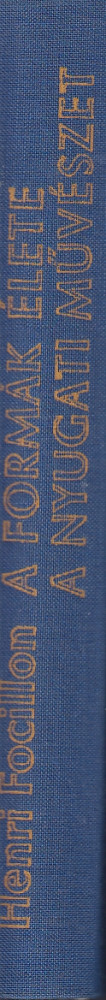 Henri Focillon - A formák élete / A nyugati művészet