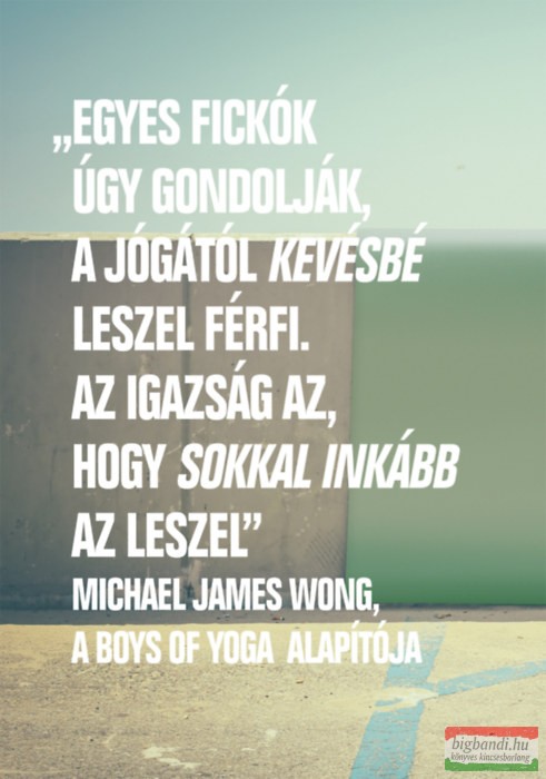 Michael James Wong - Jógás srácok - Ülj le, és befelé figyelj!