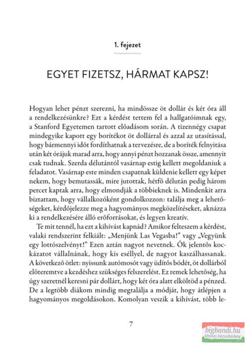 Tina Seelig - Bárcsak 20 évesen tudtam volna mindezt! - Hogyan fedezzük fel a problémákban a lehetőségeket, és fordítsuk őket a hasznunkra? Tina Seelig - Bárcsak 20 évesen tudtam volna mindezt! - Hogyan fedezzük fel a problémákban a lehetőségeket, és fordítsuk őket a hasznunkra?