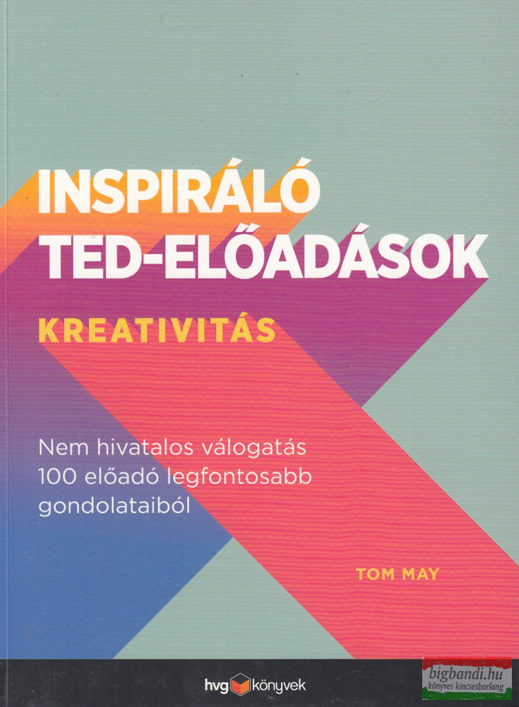 Tom May, Harriet Minter, Neil C. Hughes - Inspiráló TED-előadások - díszdobozban