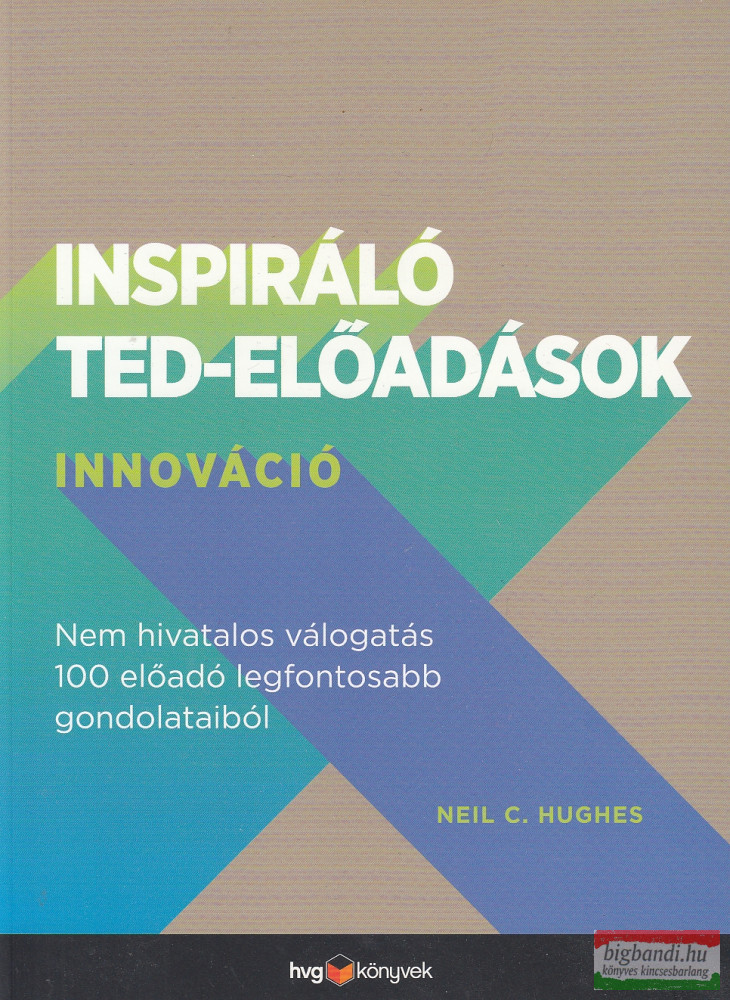 Tom May, Harriet Minter, Neil C. Hughes - Inspiráló TED-előadások - díszdobozban