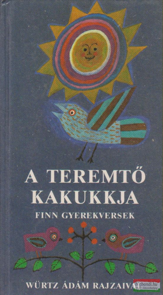Tuomo Lahdelma szerk. - A teremtő kakukkja