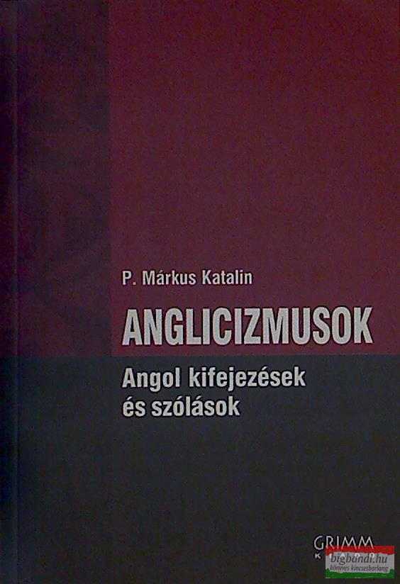 Anglicizmusok Angol kifelyezések és szólások