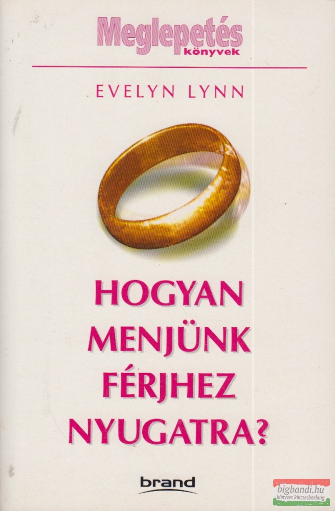 Evelyn Lynn - Hogyan menjünk férjhez Nyugatra?