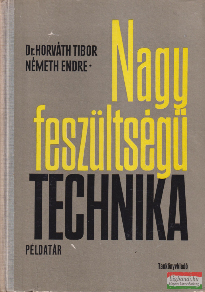 Dr. Horváth Tibor, Németh Endre - Nagyfeszültségű technika példatár