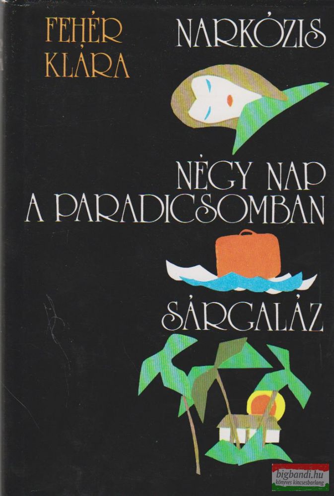 Narkózis / Négy nap a paradicsomban / Sárgaláz Narkózis / Négy nap a paradicsomban / Sárgaláz