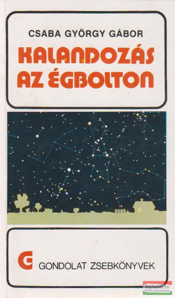 Csaba György Gábor - Kalandozás az égbolton