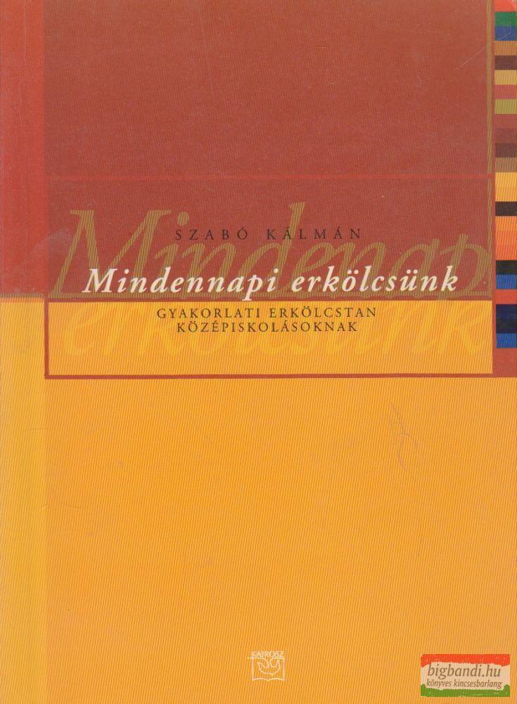 Mindennapi erkölcsünk
