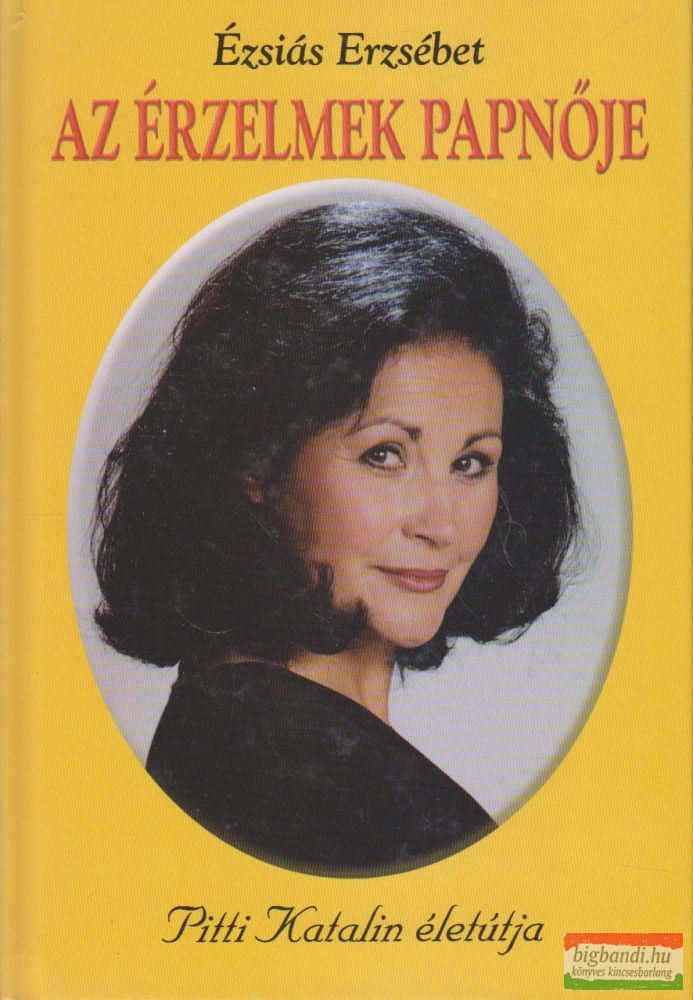 Ézsiás Erzsébet - Az érzelmek papnője